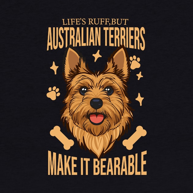 Australian Terrier Dog Lover by GrafiqueDynasty